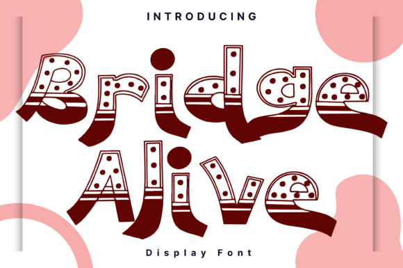 Bridge Alive: A Whimsical Display Font for Digital Creatives